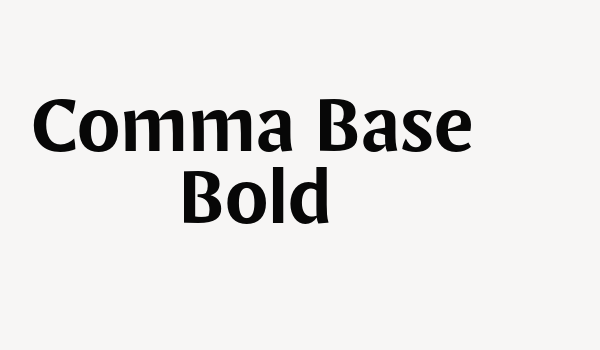 Comma Base Bold Font