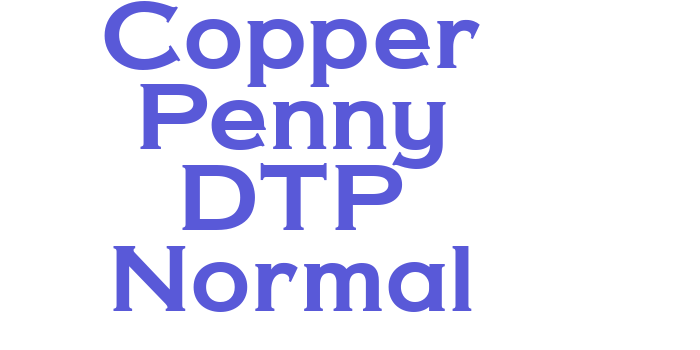 Copper Penny DTP Normal Font Download