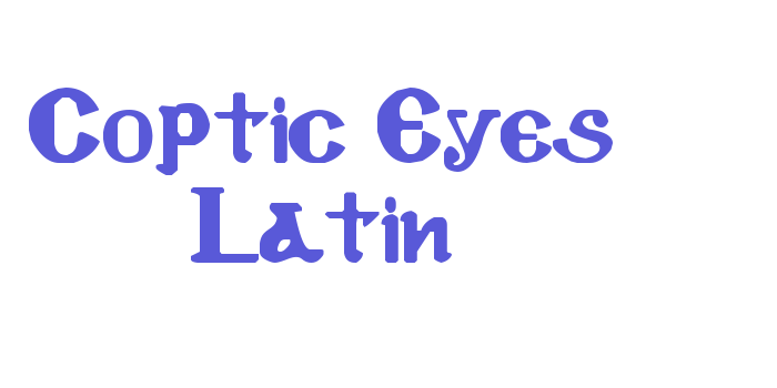 Coptic Eyes Latin Font