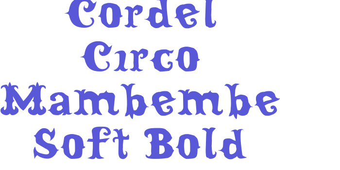 Cordel Circo Mambembe Soft Bold Font