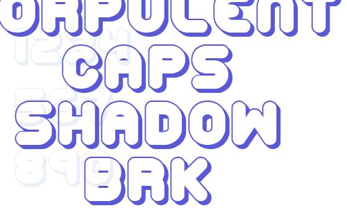 Corpulent Caps Shadow BRK Font