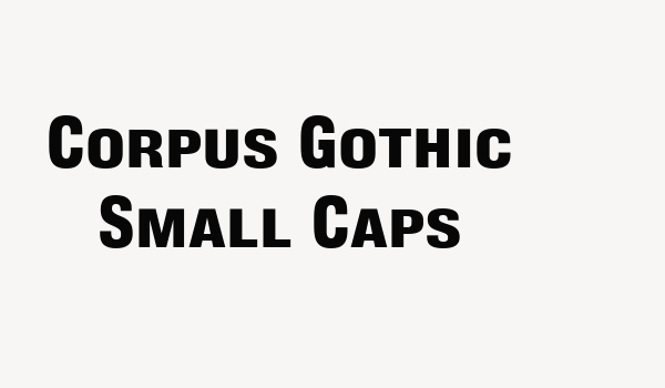 Corpus Gothic Small Caps Font