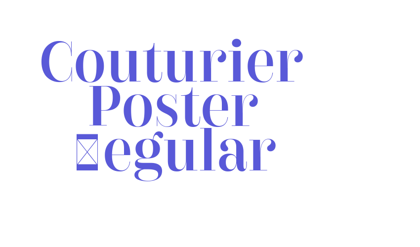 Couturier Poster Regular Font Download