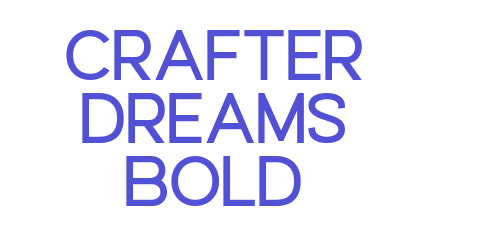 Crafter Dreams Bold