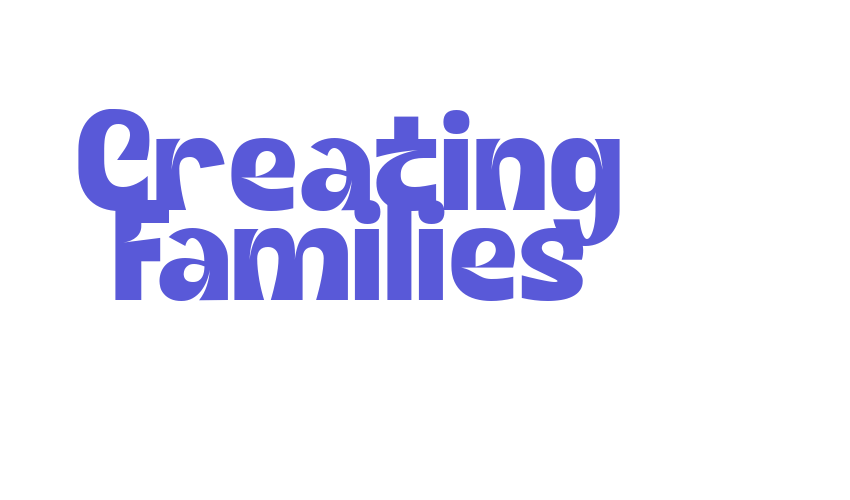 Creating Families Font