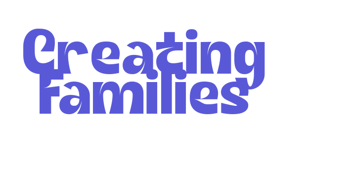 Creating Families Font Download