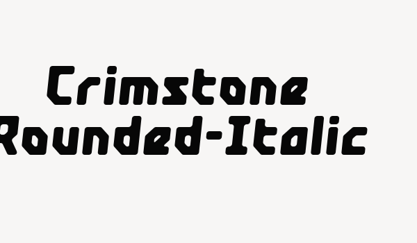 Crimstone Rounded-Italic Font