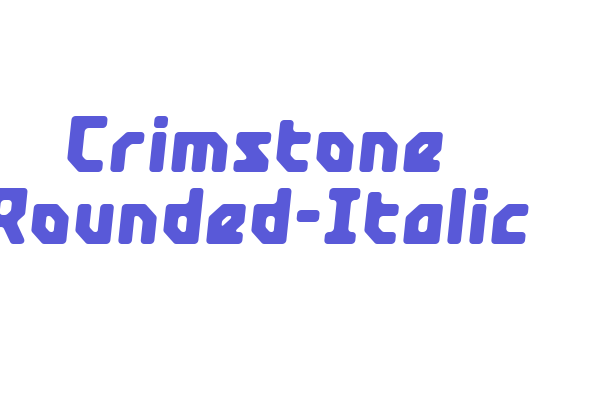 Crimstone Rounded-Italic Font