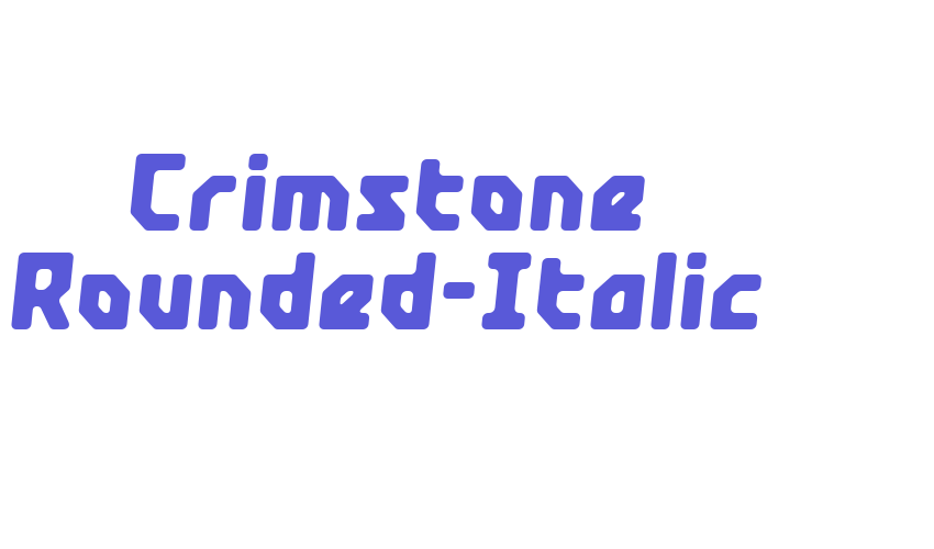 Crimstone Rounded-Italic Font Download