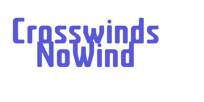 Crosswinds NoWind Font Download