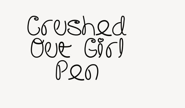 Crushed Out Girl Pen Font