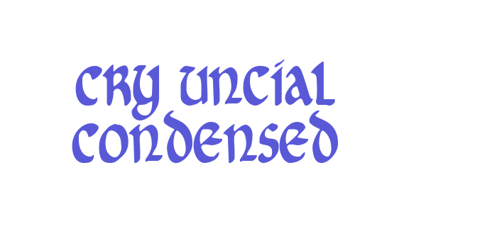 Cry Uncial Condensed Font Download