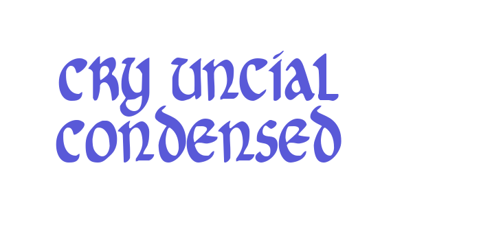 Cry Uncial Condensed Font