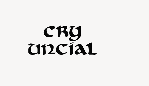 Cry Uncial Font