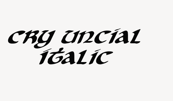 Cry Uncial Italic Font