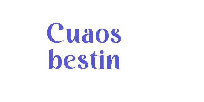 Cuaos bestin Font