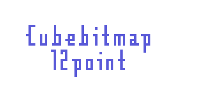 Cubebitmap 12point Font Download