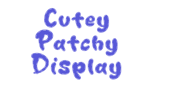 Cutey Patchy Display Font