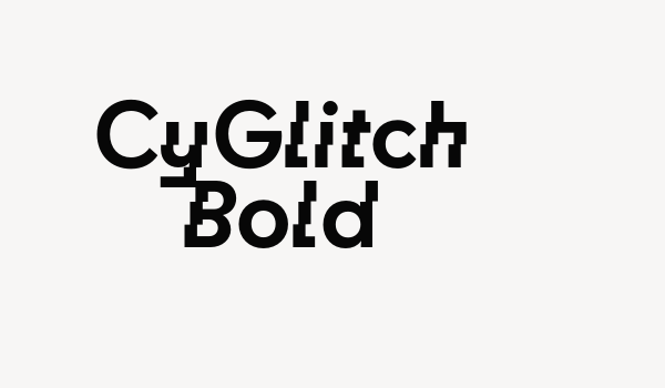 CyGlitch Bold Font