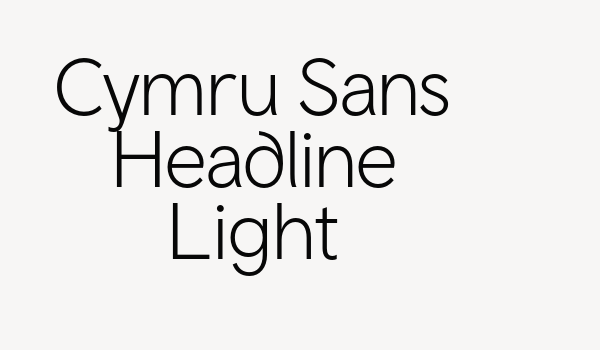 Cymru Sans Headline Light Font