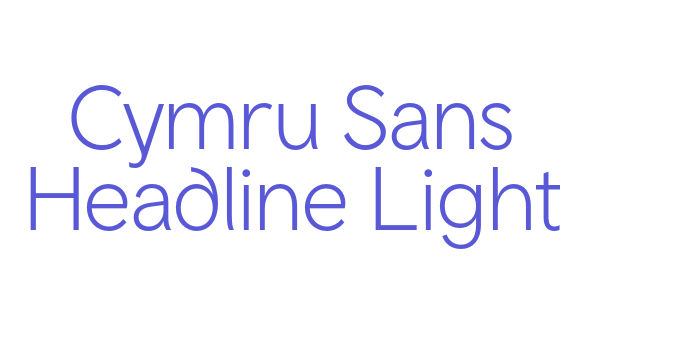 Cymru Sans Headline Light Font Download