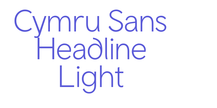 Cymru Sans Headline Light Font