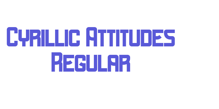 Cyrillic Attitudes Regular Font Download