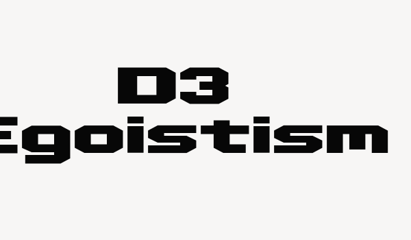 D3 Egoistism Font