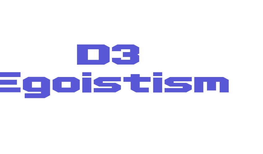 D3 Egoistism Font