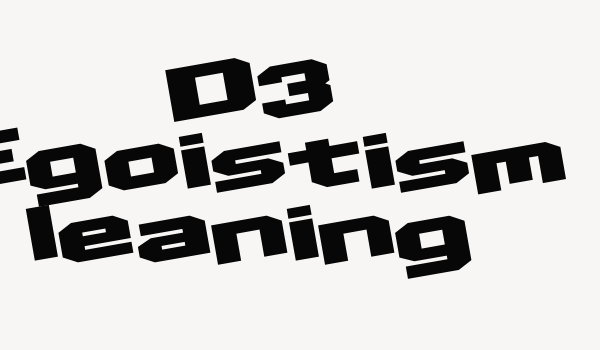 D3 Egoistism leaning Font