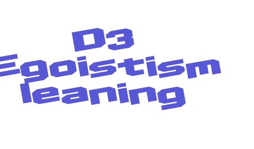 D3 Egoistism leaning Font