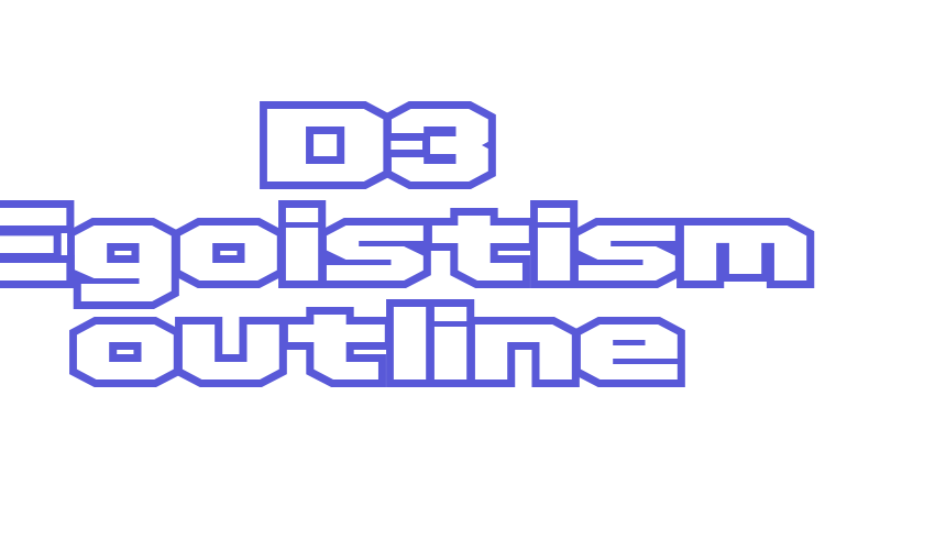 D3 Egoistism outline Font