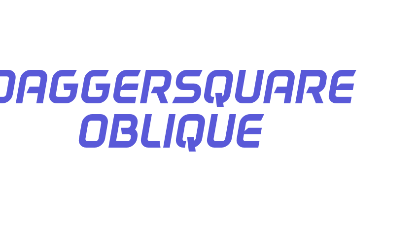 DAGGERSQUARE OBLIQUE Font Download