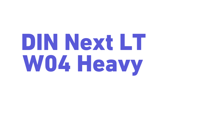 DIN Next LT W04 Heavy Font Download