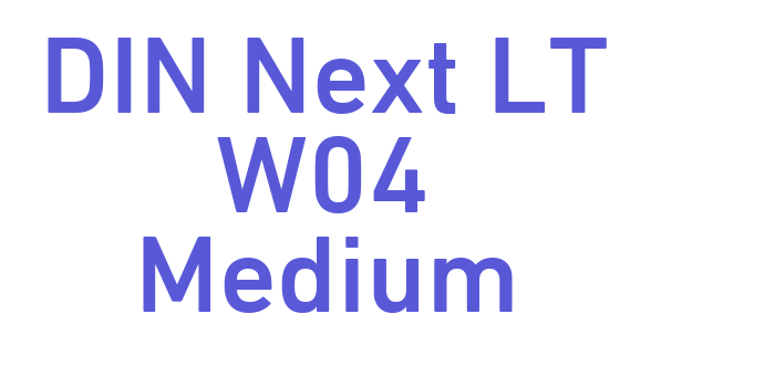 DIN Next LT W04 Medium Font