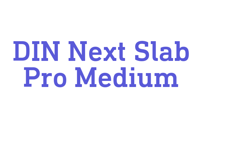 DIN Next Slab Pro Medium Font Download