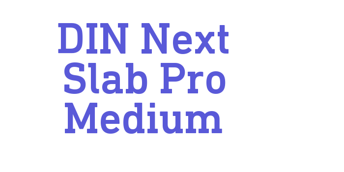 DIN Next Slab Pro Medium Font Download