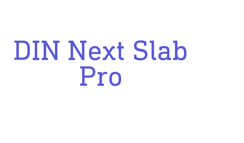 DIN Next Slab Pro Font Download