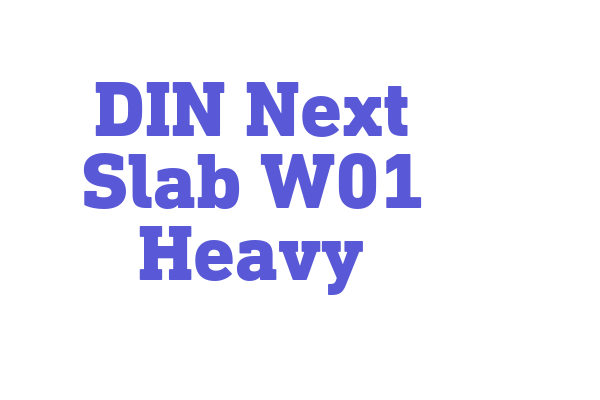 DIN Next Slab W01 Heavy Font