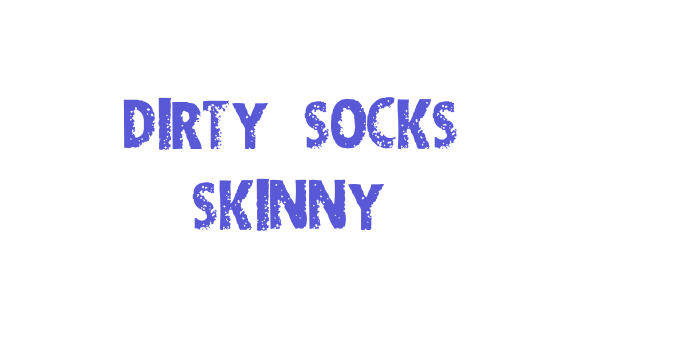 DIRTY SOCKS SKINNY Font Download