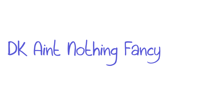 DK Aint Nothing Fancy Font Download