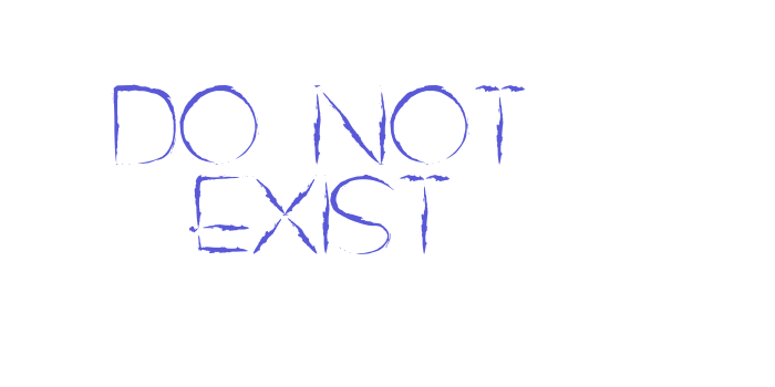 DO NOT EXIST Font Download