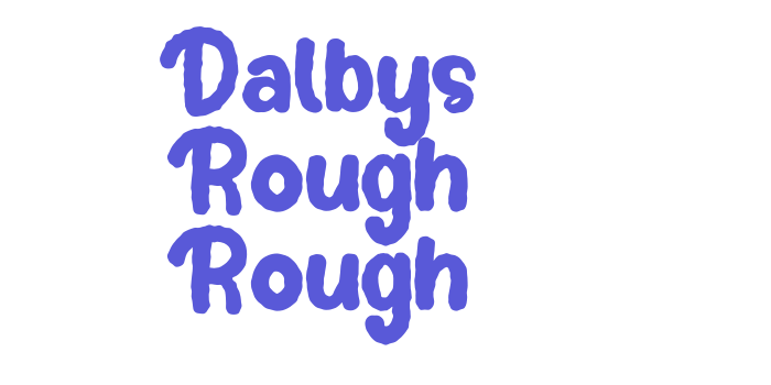 Dalbys Rough Rough Font