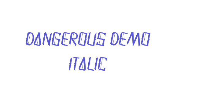 Dangerous Demo Italic Font Download