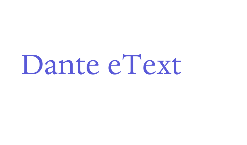 Dante eText Font Download