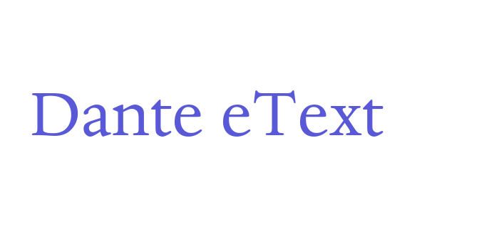 Dante eText Font Download