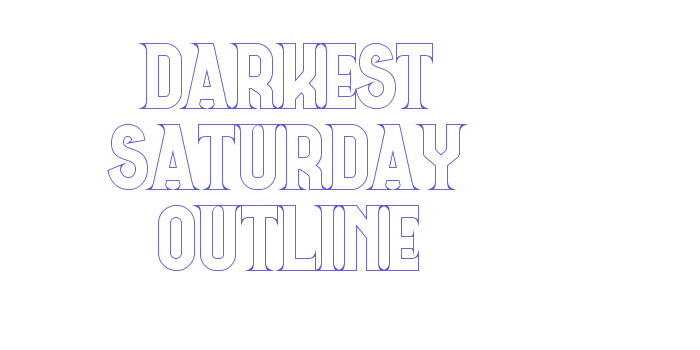 Darkest Saturday Outline Font Download