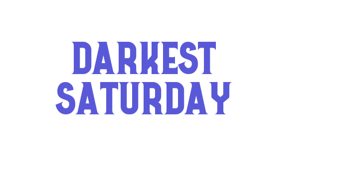 Darkest Saturday Font Download