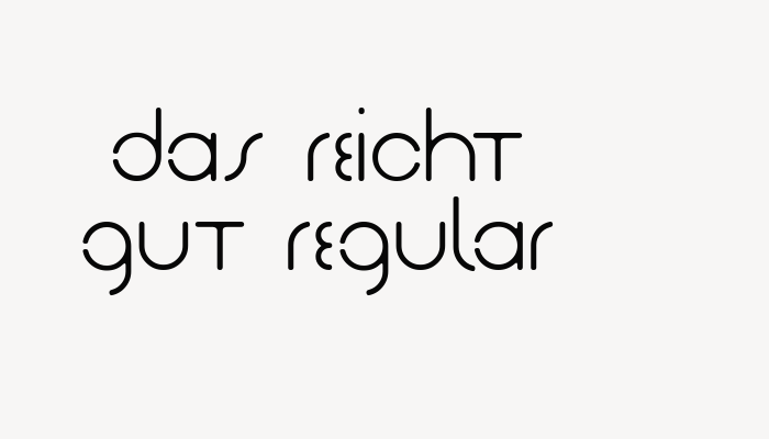 Das Reicht Gut Regular font download