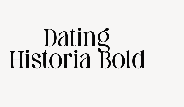 Dating Historia Bold Font